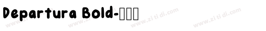 Departura Bold字体转换 Departura Bold字体转换